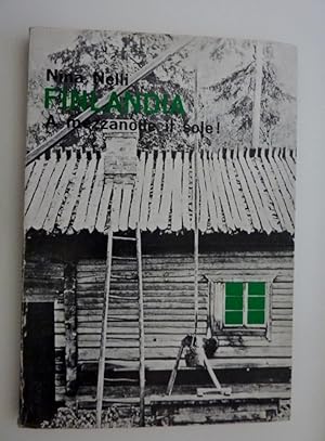 "FINLANDIA MEZZANOTTE IL SOLE! Immagini della Finlandia e della Lapponia"