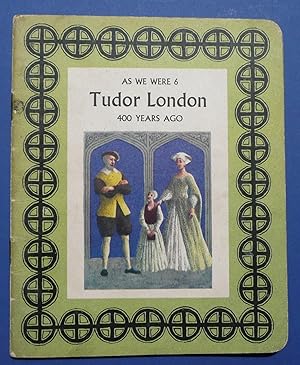 Tudor London 400 Years Ago - As We Were 6