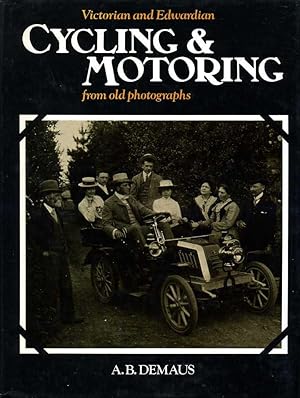 Victorian and Edwardian Cycling and Motoring from Old Photographs