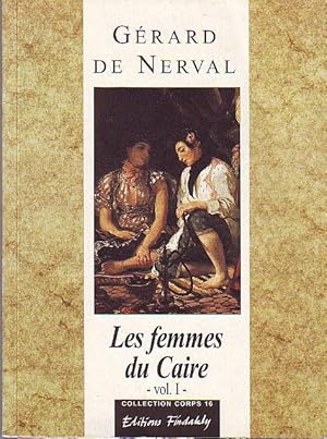 Les femmes du Caire en voyage en Orient de 1843 en 2 volumes