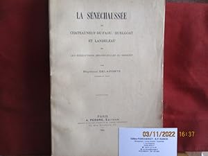La Sénéchaussée de Chateauneuf-du-Faou, Huelgoat et Landeleau et les Juridictions Seigneuriales d...