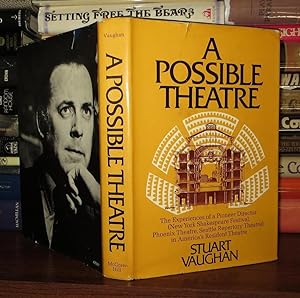 A POSSIBLE THEATRE The Experiences of a Pioneer Director in America's Resident Theatre