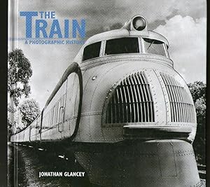 The Train - A Photographic History
