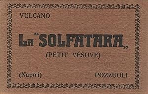 Vulcano / La "Solfatara" / (petit Vesuve) / (Napoli) Pozzuoli [cover title]