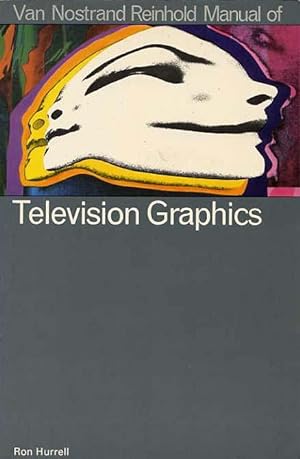 Van Nostrand Reinhold Manual Of Television Graphics.
