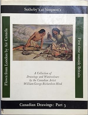 Catalogue of a collection of drawings and watercolours by the Canadian artist William George Rich...