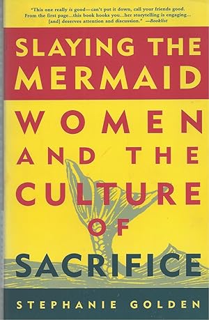 Slaying the Mermaid Women and the Culture of Sacrifice