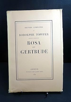 Rosa et Gertrude. Oeuvres complètes (vol. 17). Editon du Centenaire.