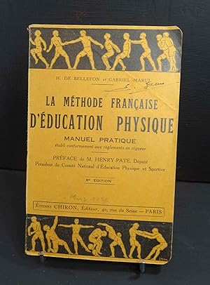 La Méthode Française d'Education Physique. Manuel pratique établi conformément aux règlements en ...