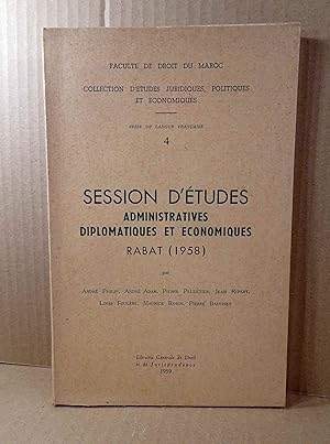 Session d'études administratives diplomatiques et économiques. Rabat 1958.