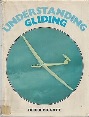 Understanding Gliding The Principles of Soaring Flight