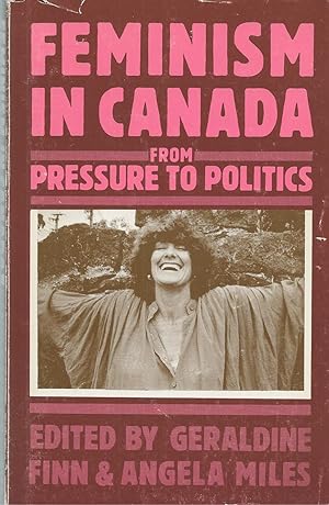 Feminism in Canada From Pressure to Politics