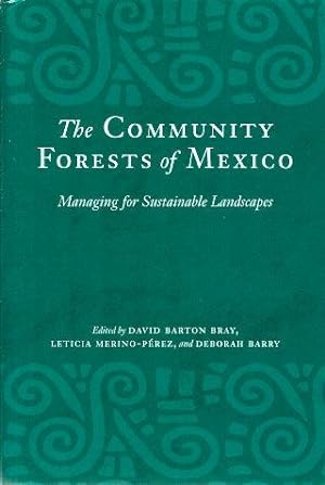 THE COMMUNITY FORESTS OF MEXICO : Managing Sustainable Landscapes