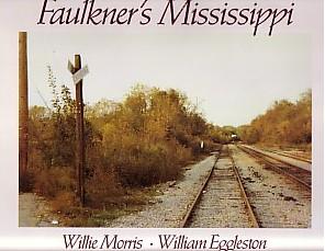 FAULKNER'S MISSISSIPPI - SIGNED BY WILLIAM EGGLESTON