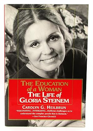 Education of a Woman: The Life of Gloria Steinem