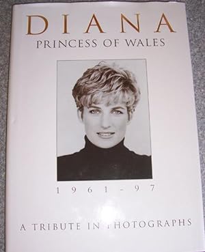 Diana: Princess of Wales 1961-97 (A Tribute in Photographs)