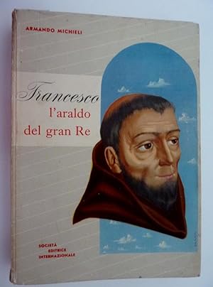 "FRANCESCO L'araldo del Gran Re"