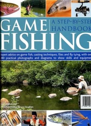 Game Fishing : A Step-by-Step Handbook