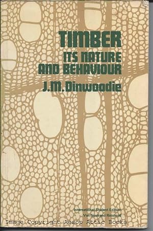 Timber : Its Nature and Behavior