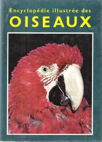 Encyclopédie Illustrée Des Oiseaux présenté Par Jean Dorst Professeur Au Museum D'histoire Nature...