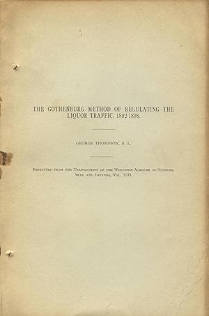 The Gothenburg method of regulating the liquor traffic, 1892-1898 [cover title]
