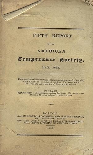 Fifth report of the American Temperance Society, presented at the meeting in Boston, May, 1832
