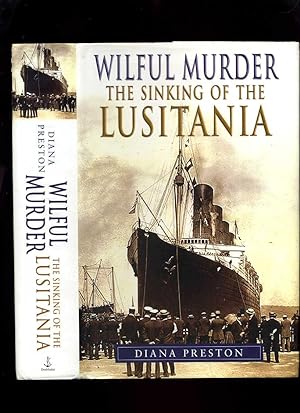 Wilful Murder: The Sinking of the Lusitania
