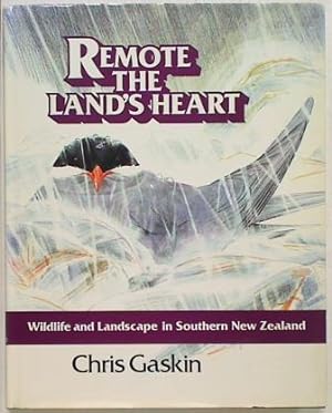 Remote The Land's Heart: Wildlife and Landscapes in Southern New Zealand