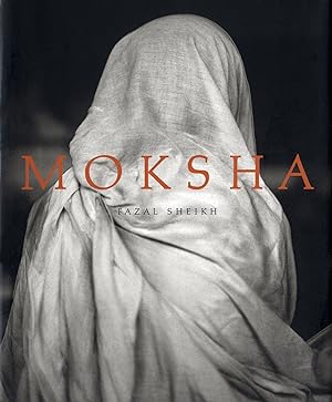 Fazal Sheikh: Moksha [SIGNED]
