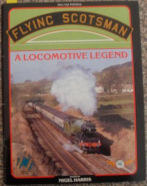 Flying Scotsman: A Locomotive Legend