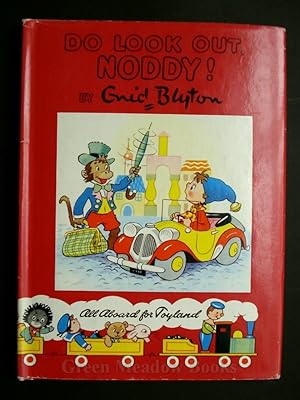 DO LOOK OUT, NODDY!