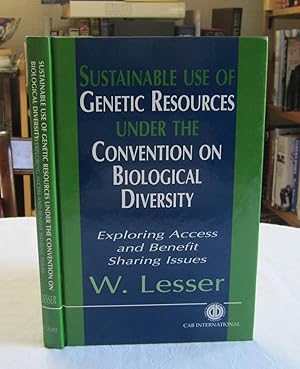 Sustainable Use of Genetic Resources under the Convention on Biological Diversity : Exploring Acc...