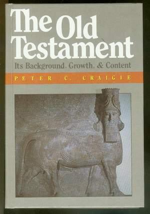 OLD TESTAMENT: Its Background, Growth and Content