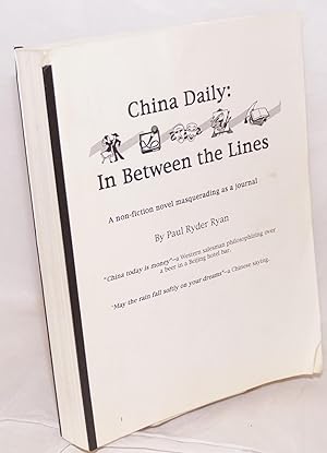 China Daily: in between the lines. A non-fiction novel masquerading as a journal