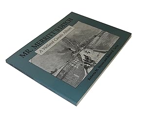Mr. Merritt's Ditch; A Welland Canals Album