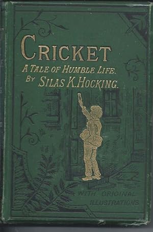 CRICKET : a Tale of Humble Life. With Original Illustrations.