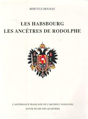 Les Habsbourg, les ancêtres de Rodolphe