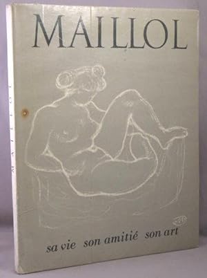 Maillol, Mon Ami.