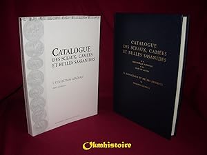 Catalogue des sceaux, camées et Bulles Sassanides de la Bibliothèque Nationale et du Musée du lou...