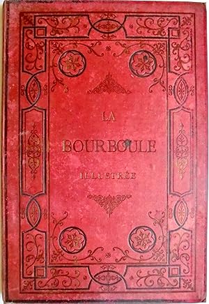 La Bourboule illustrée, guide pittoresque du malade et du touriste, orné de nombreuses vues de la...
