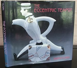 The Eccentric Teapot: Four Hundred Years of Invention
