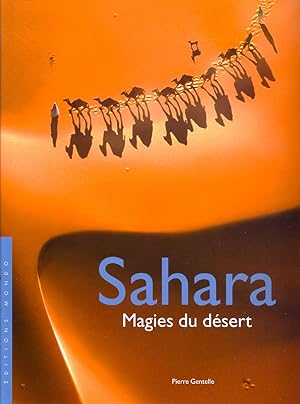 Sahara. Magies du désert.