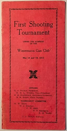First Shooting Tournament under the Auspices of the Winnemucca Gun Club, May 18 and 19, 1912 [cov...