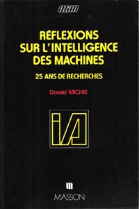 Réflexions sur L'intelligence Des Machines : 25 Ans De Recherches ( On Machine Intelligence )