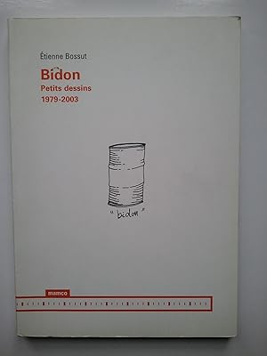 BIDON : Petits Dessins 1979-2003