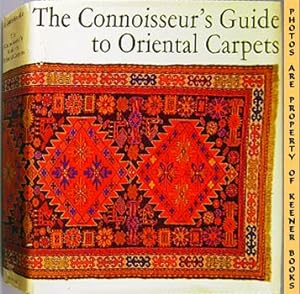The Connoisseur's Guide To Oriental Carpets