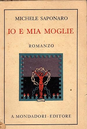 Io e mia moglie. Milano, Mondadori, 1929. Seconda edizione. In 8vo. broch., con xilografia a tre ...