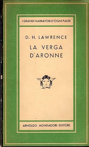 LA VERGA D'ARONNE (Aaron's rod). Milano, Mondadori, 1949. Traduzione dall'inglese di C.Izzo. Prim...
