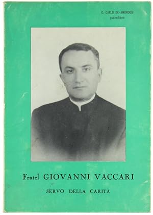 FRATEL GIOVANNI VACCARI SERVO DELLA CARITA'.: