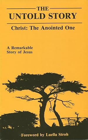 The Untold Story: Christ: The Anointed One
